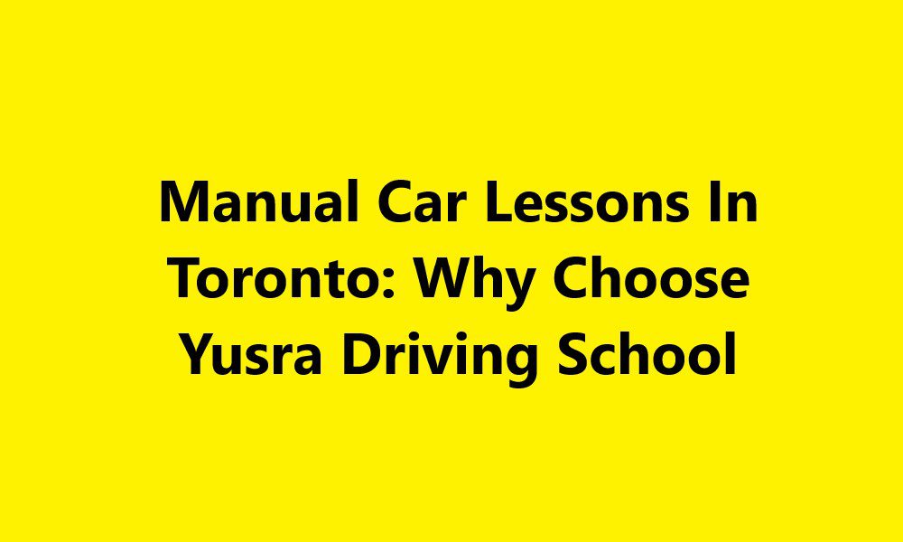 Manual Car Lessons In Toronto
